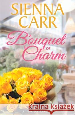 A Bouquet of Charm Sienna Carr 9781914467097 Acacia Avenue Press - książka
