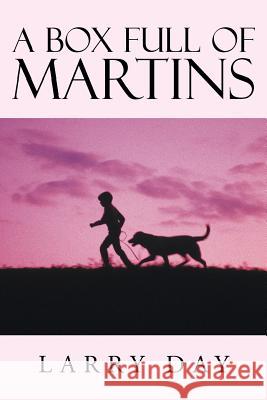 A Box Full of Martins Larry Day 9781514416068 Xlibris - książka