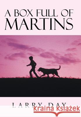 A Box Full of Martins Larry Day 9781514416075 Xlibris - książka