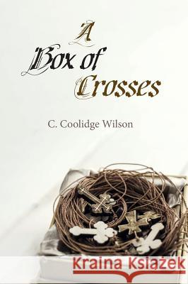 A Box of Crosses C Coolidge Wilson 9781532640933 Resource Publications (CA) - książka