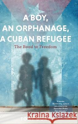 A Boy, an Orphanage, a Cuban Refugee Tony Dora 9781646638819 Koehler Books - książka