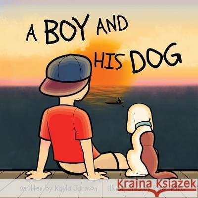 A Boy and His Dog Kayla Jarmon 9781948706001 Tamarisk Tree Publishing House - książka