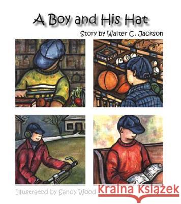 A Boy and His Hat Walter C. Jackson 9781412025669 Trafford Publishing - książka