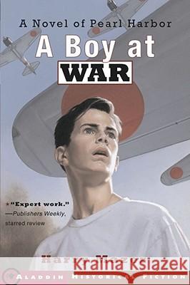 A Boy at War: A Novel of Pearl Harbor Harry Mazer 9780689841606 Aladdin Paperbacks - książka