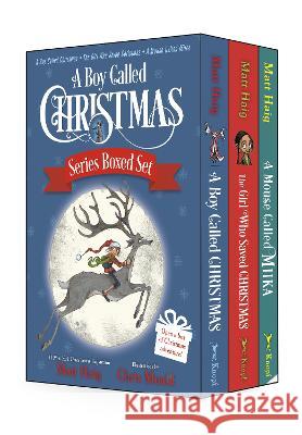 A Boy Called Christmas Series Boxed Set: A Boy Called Christmas; The Girl Who Saved Christmas; A Mouse Called Miika Matt Haig Chris Mould 9780593644867 Yearling Books - książka
