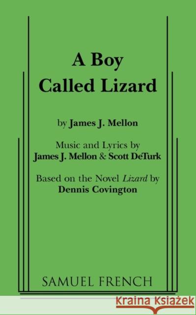 A Boy Called Lizard James J. Mellon Scott Deturk 9780573698835 Samuel French Trade - książka