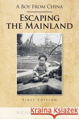 A Boy from China: Escaping the Mainland Richard T. Cheng 9781954941366 Book Vine Press - książka