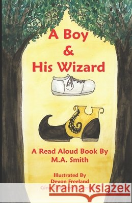 A Boy & His Wizard Devon Freeland, Gina Freeland, M a Smith 9798326201768 Independently Published - książka
