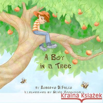 A Boy in a Tree Roberto D Silvia Hoefnagels 9781500353247 Createspace - książka