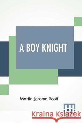 A Boy Knight Martin Jerome Scott 9789354209741 Lector House - książka