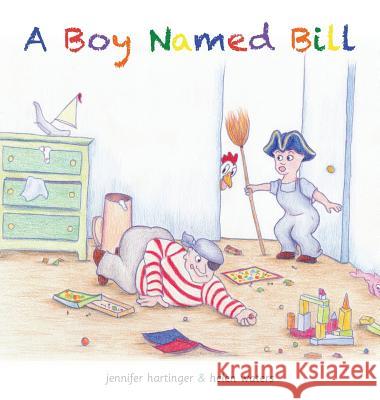 A Boy Named Bill Jennifer Hartinger Helen Waters  9780996458825 Bys Books - książka