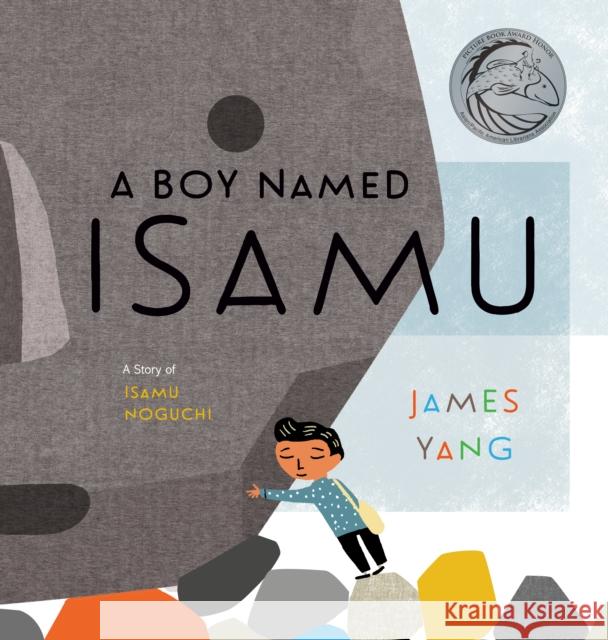 A Boy Named Isamu: A Story of Isamu Noguchi James Yang 9780593203446 Penguin USA - książka