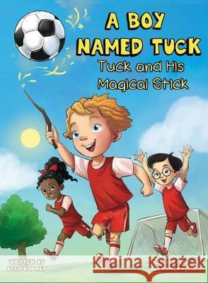 A Boy Named Tuck: Tuck and His Magical Stick Reea Rodney Alexandra Gold Anne D. Pierre 9781732136212 Dara Publishing LLC - książka