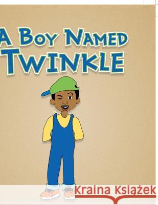 A Boy Named Twinkle Linda M. Washington 9781504924351 Authorhouse - książka