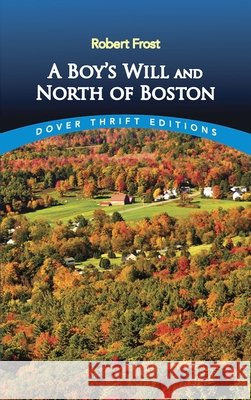 A Boy's Will and North of Boston Robert Frost 9780486268668 Dover Publications - książka
