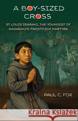 A Boy-Sized Cross Paul Fox 9781594175640 Scepter Publishers - książka
