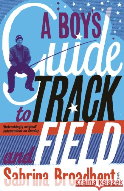A Boy's Guide to Track and Field Sabrina Broadbent 9780099464532 VINTAGE - książka