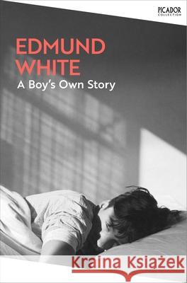A Boy's Own Story Edmund White 9781035091300 Pan Macmillan - książka