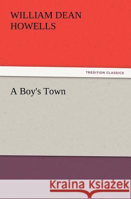 A Boy's Town William Dean Howells 9783847220237 Tredition Classics - książka