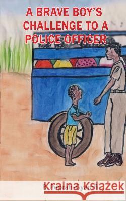 A Brave Boy's Challenge to a Police Officer Robert Peprah-Gyamfi 9781913285159 Thank You Jesus Books - książka