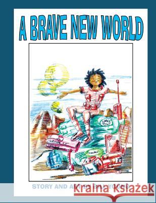 A Brave New World Bill Young Rochelle O'Neal Thorpe 9781466497122 Createspace Independent Publishing Platform - książka