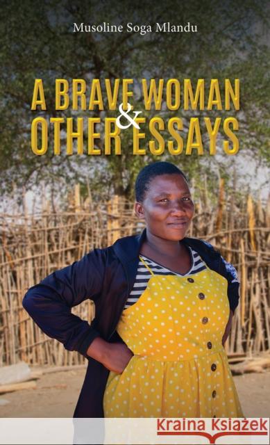 A Brave Woman & Other Essays Musoline Soga Mlandu 9781786123671 Austin Macauley - książka