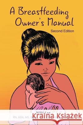 A Breastfeeding Owner's Manual Lee Nikki 9781946665386 Praeclarus Press - książka
