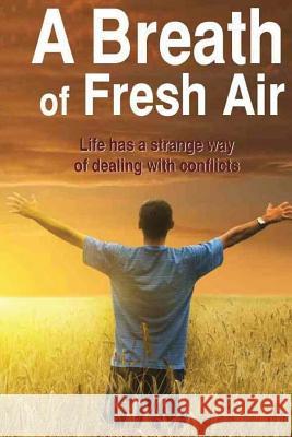 A Breath of Fresh Air: Life has a strange way of dealing with conflict Coleman, Ilee 9780985361730 Coleman Business Group LLC - książka