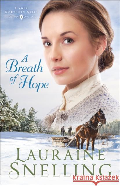 A Breath of Hope Lauraine Snelling 9780764218972 Bethany House Publishers - książka