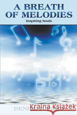 A Breath of Melodies Denise P. Ford 9780983016205 Walkus Consulting Services - książka