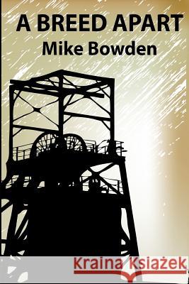 A Breed Apart Mike Bowden 9781481890540 Createspace - książka