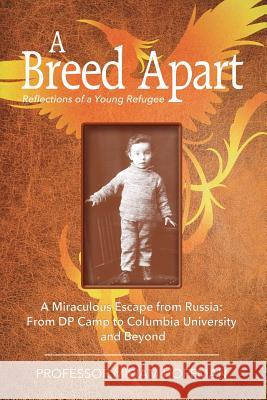 A Breed Apart: A Miraculous Escape from Russia: From DP Camp to Columbia University and Beyond Miriam Hoffman 9780999336519 Yiddishkayt Press - książka
