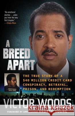 A Breed Apart: The True Story of a $40 Million Credit Card Conspiracy, Betrayal, Prison, and Redemption Woods, Victor 9780743477390 Atria Books - książka