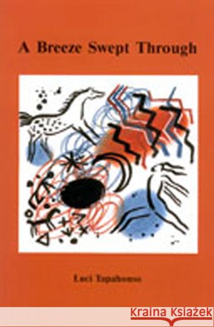 A Breeze Swept Through: Poetry Tapahonso, Luci 9780931122453 West End Press - książka