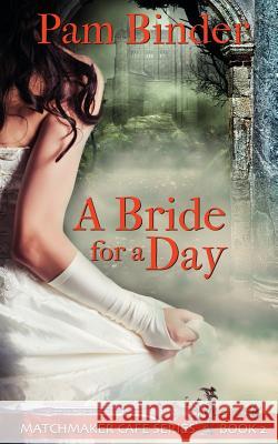 A Bride for a Day Pam Binder 9781509212781 Wild Rose Press - książka