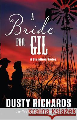 A Bride for Gil Dusty Richards 9781432841942 Wheeler Publishing Large Print - książka