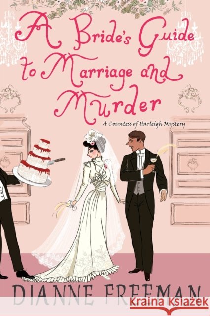 A Bride's Guide to Marriage and Murder Dianne Freeman 9781496731647 Kensington Publishing - książka