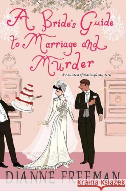 A Bride's Guide to Marriage and Murder Dianne Freeman 9781496731616 Kensington Publishing - książka