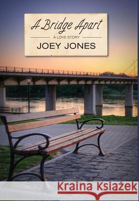 A Bridge Apart Joey Jones 9781948978033 Callahan - książka