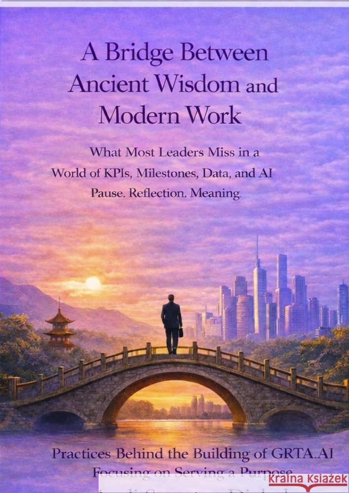 A bridge between  ancient wisdom & modern work Sonntag Debel, Andi Bing 9788740986464 Unforced Publishing - książka