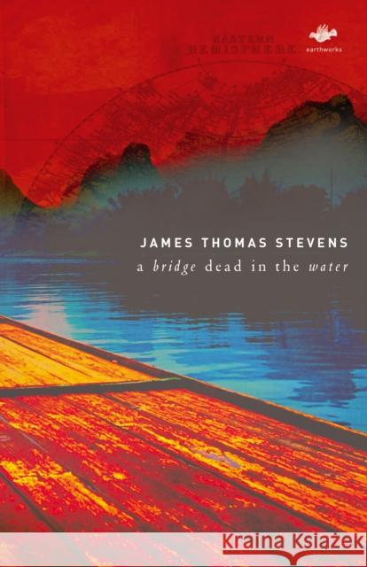 A Bridge Dead in the Water James Thomas Thomas Stevens 9781844712700 Salt Publishing - książka