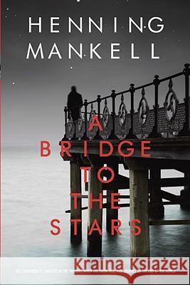 A Bridge to the Stars Henning Mankell 9780440240426 Delacorte Press Books for Young Readers - książka