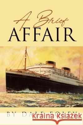 A Brief Affair Dale Foley 9781662410116 Page Publishing, Inc. - książka