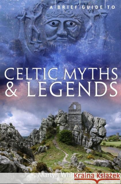 A Brief Guide to Celtic Myths and Legends Martyn Whittock 9781780338927  - książka