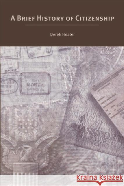 A Brief History of Citizenship Derek Heater 9780748619986 Edinburgh University Press - książka