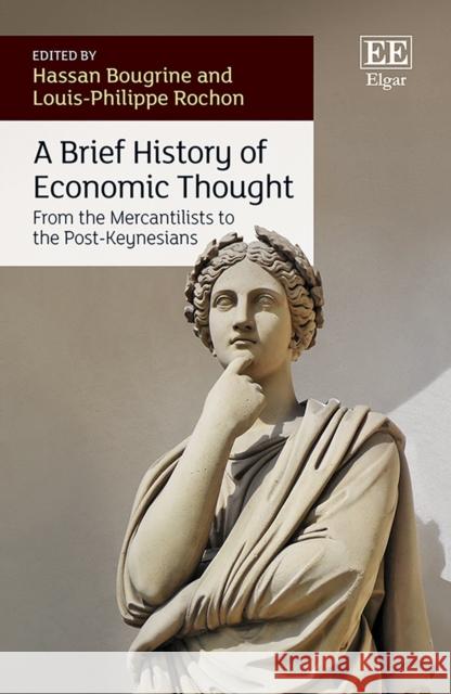 A Brief History of Economic Thought: From the Mercantilists to the Post-Keynesians Louis-philippe Rochon 9781786433831 Edward Elgar Publishing Ltd - książka