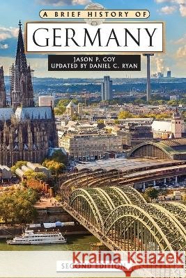 A Brief History of Germany Jason Coy 9798887253398 Facts On File - książka