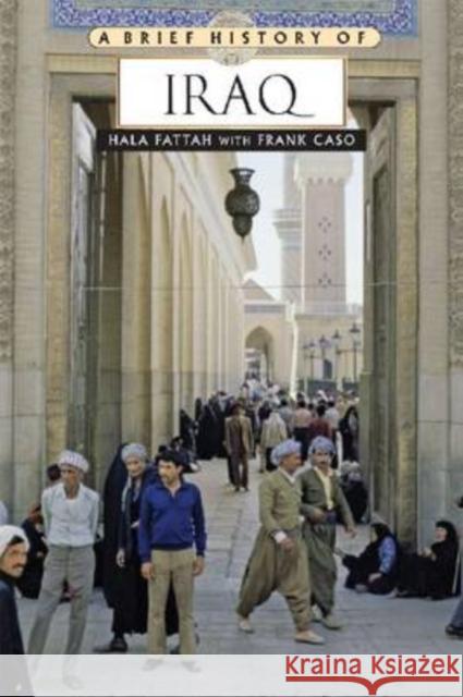 A Brief History of Iraq Hala Mundhir Fattah 9780816057672 Facts on File - książka