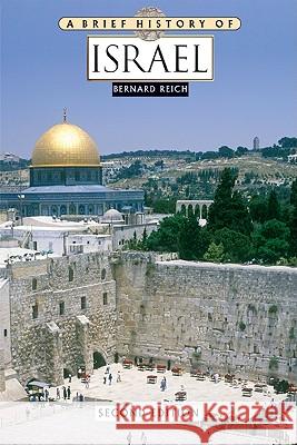 A Brief History of Israel Bernard Reich 9780816071265 Facts on File - książka