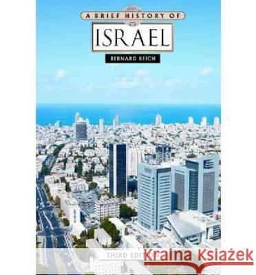 A Brief History of Israel Bernard Reich 9780816083411 Facts on File - książka